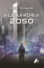 Alexandria 2050 by Subhi Fahmawi (Author)