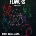Different Flavors-short stories by Lamia Nouira Boukil