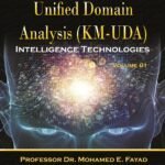 Knowledge Map for Unified Domain Analysis (KM-UDA) Volume 01 – Intelligence Technologies
