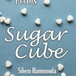 Sugar Cube by  Sihem Hammouda