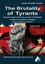 The Brutality of Tyrants - (Volume Three) - by Professor Dr. Mohamed Fayad