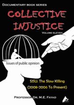 COLLECTIVE INJUSTICE (VOLUME 11) SJSU: The Slow Killing (2008-2006 To Present).- by Professor Dr. Mohamed Fayad