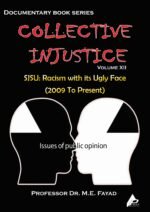 COLLECTIVE INJUSTICE (VOLUME 12) (To Present 2009) SJSU: Racism with its Ugly Face- by Professor Dr. Mohamed Fayad