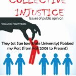 COLLECTIVE INJUSTICE (VOLUME 14)They (at San Jose State University) Robbed my Post (from Fall 2008 to Present)- by Professor Dr. Mohamed Fayad