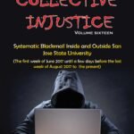 COLLECTIVE INJUSTICE (VOLUME 16)Systematic Blackmail Inside and Outside San Jose State Univer- sity (The first week of June 2017 until a few days before the last week of August 2017 to the present)- by Professor Dr. Mohamed Fayad