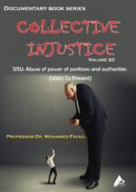 COLLECTIVE INJUSTICE (VOLUME 20)SJSU: Abuse of power of positions and authorities (2002 To Present)- by Professor Dr. Mohamed Fayad