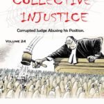 COLLECTIVE INJUSTICE (VOLUME 24)Corrupted Judge Abusing his Position.- by Professor Dr. Mohamed Fayad