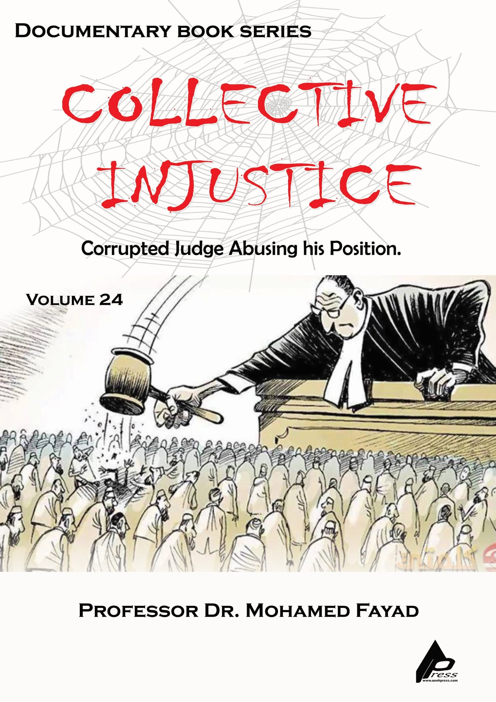 0124 COLLECTIVE INJUSTICE (VOLUME 24)Corrupted Judge Abusing his Position.- by Professor Dr. Mohamed Fayad - Image 1