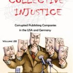 COLLECTIVE INJUSTICE (VOLUME 28)Corrupted Publishing Companies in the USA and Ger- many- by Professor Dr. Mohamed Fayad