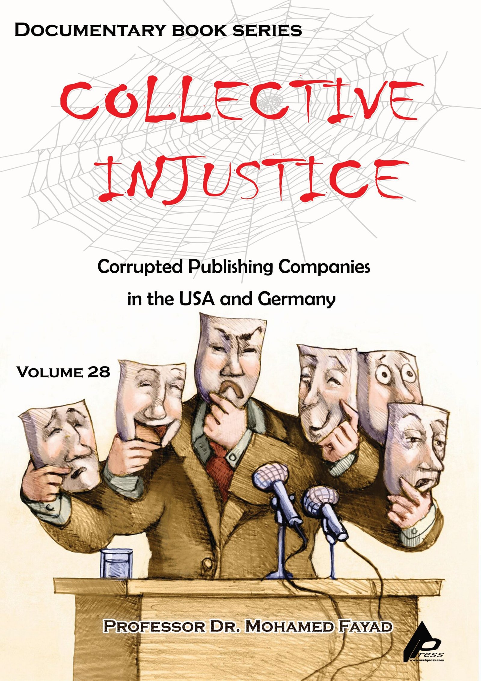 0128 COLLECTIVE INJUSTICE (VOLUME 28)Corrupted Publishing Companies in the USA and Ger- many- by Professor Dr. Mohamed Fayad - Image 1
