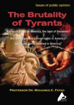 The Brutality of Tyrants - (Volume Ten) - by Professor Dr. Mohamed Fayad