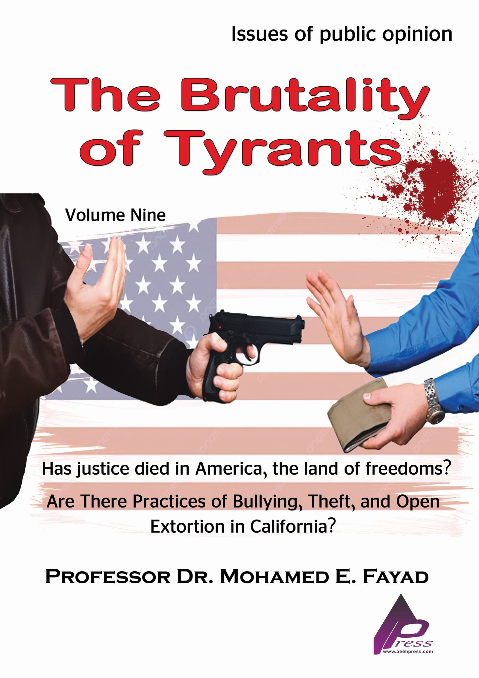 93e The Brutality of Tyrants - (Volume Nine) - by Professor Dr. Mohamed Fayad - Image 1