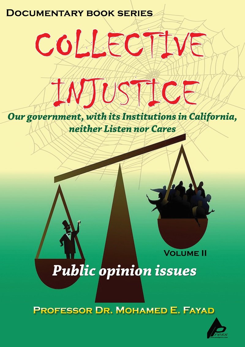 bl22 COLLECTIVE INJUSTICE (VOLUME2) Our California government and its institutions neither Listen nor Care by Professor Dr. Mohamed Fayad - Image 1
